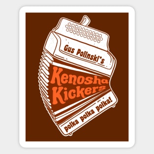 Gus Polinski's Kenosha Kickers - polka, polka, polka! Magnet